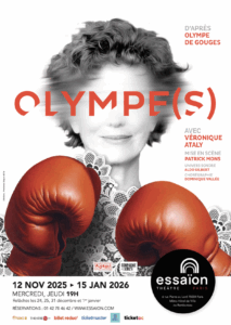 Lire la suite à propos de l’article Olympe(s) : Quand Olympe de Gouges Rencontre Notre Actualité avec Humour et Tendresse au Théâtre Essaïon